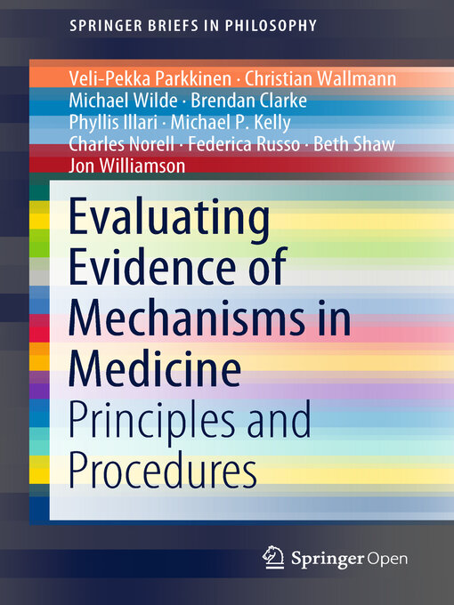 Title details for Evaluating Evidence of Mechanisms in Medicine by Veli-Pekka Parkkinen - Available